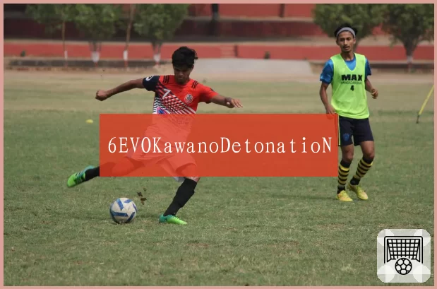 6EVOKawanoDetonatioN